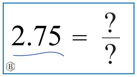 2.75 as a fraction|2.75 as a Fraction .